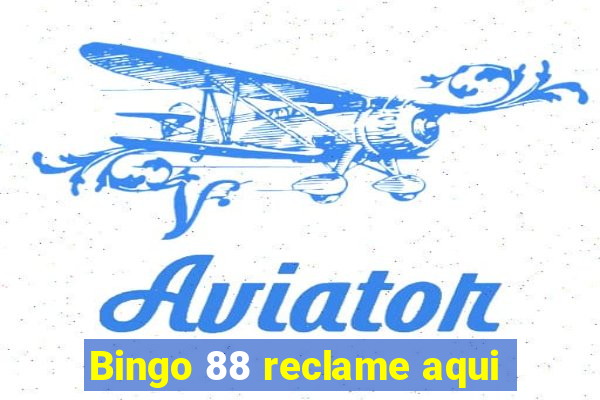 Bingo 88 reclame aqui